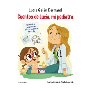 Cuentos de Lucía, mi pediatra