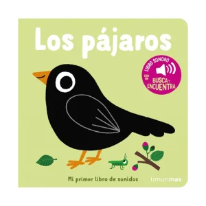 Mi primer libro de sonidos. Los pájaros
